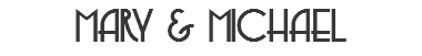 Mary & Michael